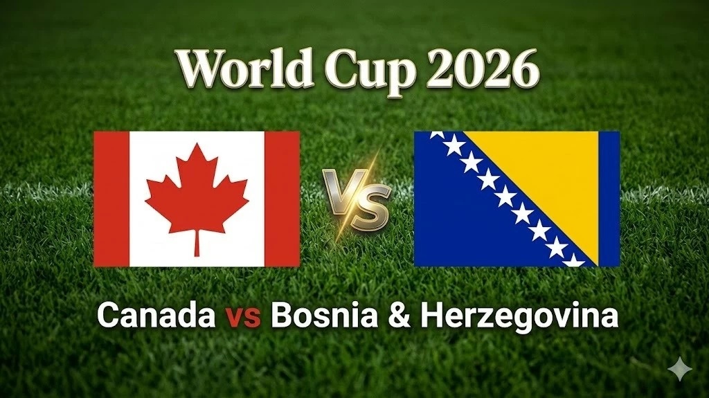 Dự đoán tỷ số Canada vs Bosnia & Herzegovina