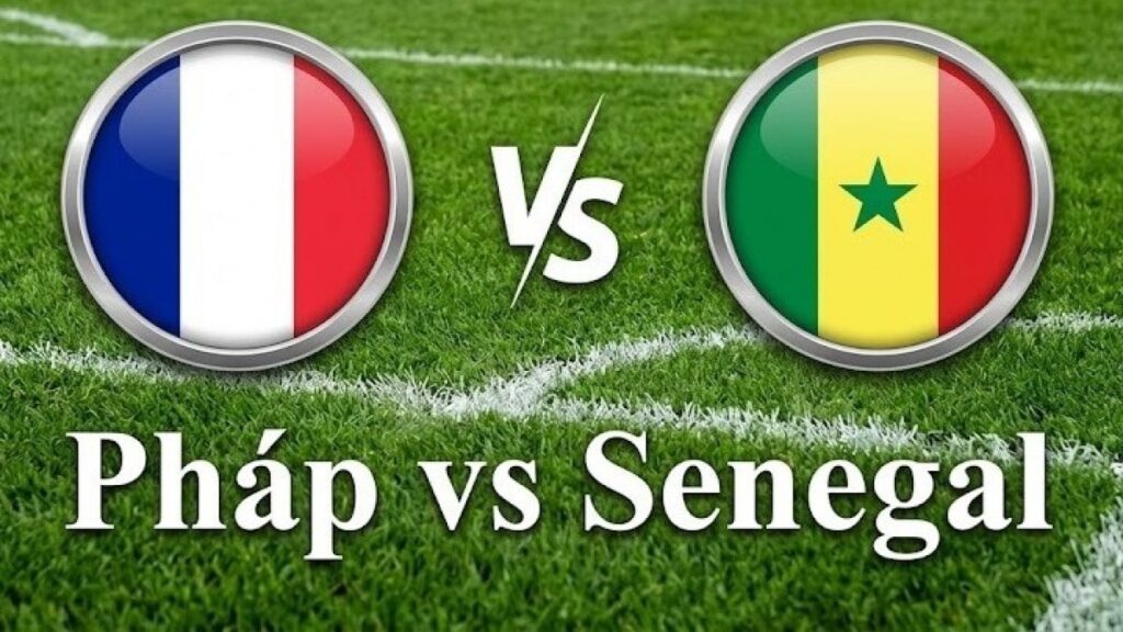 Phân tích chiến thuật, điểm nóng trên sân và các cuộc đối đầu quan trọng giữa Pháp và Senegal.