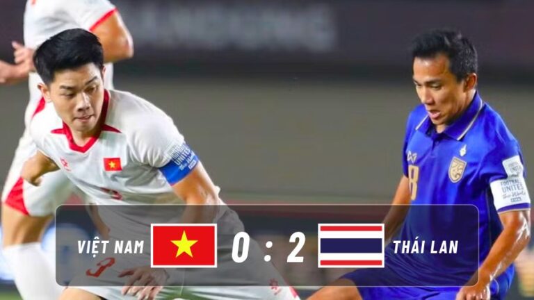 Kết quả FIFA ASEAN Cup: Việt Nam gục ngã 0-2 trước Thái Lan, đứt mạch bất bại lịch sử!